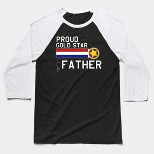 Proud Gold Star Military Father Baseball T-Shirt